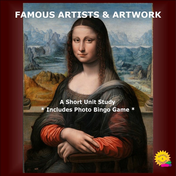 Famous Artists & Artwork - Art History - Art Appreciation Unit Study with Bingo game