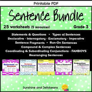 May include: A green and white polka dot background with the text "Sentence Bundle" in black. The text "25 worksheets (5 resources)" is below the title. The text "Grade 3" is in the top right corner. There are five colorful boxes with titles: "Statements & Questions", "Sentences & Sentence Fragments", "Rearranging Sentences", "Types of Sentences", and "Conjunctions & Sentences". The text "Sunshine and Jellybeans" is at the bottom of the image.