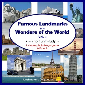 May include: A colourful collage of famous landmarks and wonders of the world, including the Eiffel Tower, the Statue of Liberty, and the Great Wall of China. The title reads "Famous Landmarks and Wonders of the World Vol. 1" with the tagline "a short unit study" and "includes photo bingo game & E-book".