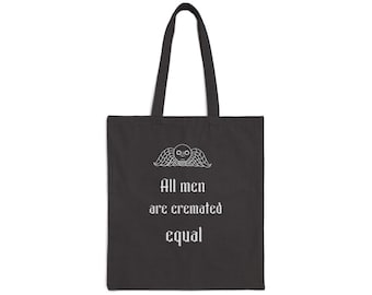 All Men Are Cremated Equal Tote Bag | Cotton Canvas