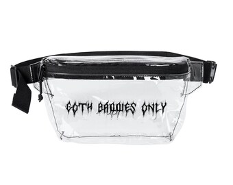 Goth Baddies Only Transparent Fanny Pack | Festival Concert Clear Waist Bag