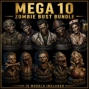 May include: A collection of ten zombie bust models, each with unique details. The image features a variety of undead characters, including a soldier, doctor, and firefighter. The text reads "MEGA 10 ZOMBIE BUST BUNDLE" and "10 MODELS INCLUDED".
