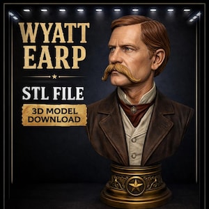 May include: A 3D model download graphic featuring a bust of Wyatt Earp. The bust is detailed with a brown coat, a white shirt, and a red ascot. The text "WYATT EARP" is in gold letters above the bust, with "STL FILE" and "3D MODEL DOWNLOAD" below.