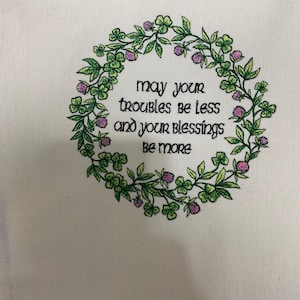 New Tea Kitchen towel embroidered May your troubles be less St Patrick&#39;s Irish blessing