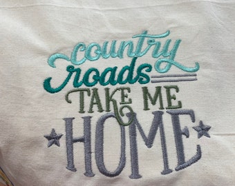 New Tea kitchen towel with TAKE me Home Country roads