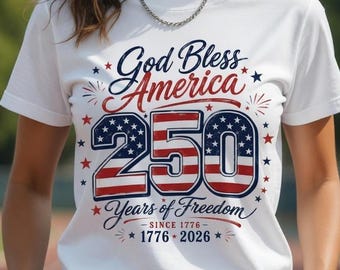 Patriotic T-Shirt, 250 Years of Freedom Design, Bicentennial Celebration Shirt, American Anniversary Gift, 4th of July Apparel