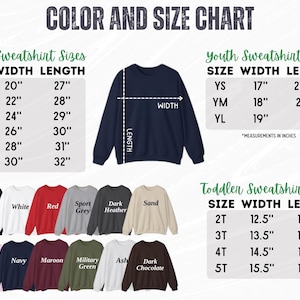 May include: Color and size chart for sweatshirts, including adult, youth, and toddler sizes. The chart shows measurements in inches for width and length. Available colors include black, white, red, navy, and more. A navy blue sweatshirt is shown.
