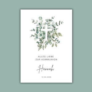 Könnte beinhalten: Eine weiße Karte mit einem Aquarelldesign mit einem Kreuz und grünem Laub. Die Karte enthält den Text "ALLES LIEBE ZUR KOMMUNION", den Namen "Hannah" und das Datum "12.04.2026".