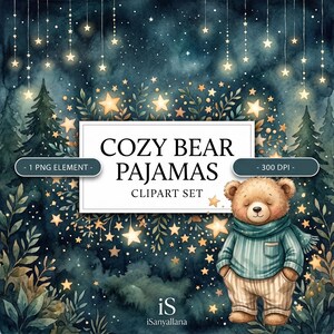 Puede incluir: Un conjunto de imágenes digitales con un oso pardo que lleva un suéter azul verdoso y pantalones a rayas, sobre un fondo de bosque de acuarela azul oscuro con estrellas colgantes. El texto dice COZY BEAR PAJAMAS CLIPART SET, 1 PNG ELEMENT, 300 DPI.
