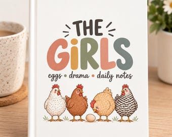 Chicken Journal for Women, Funny Chicken Lover Gift, The Girls Notebook, Backyard Chicken Keeper Journal, Hen Mom Gift, Farmhouse Notebook