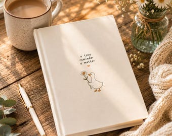 Tiny Reminder U Matter Hardcover Journal | Cozy Encouragement Gift | Cute Goose Notebook | Self Care Journal for Her