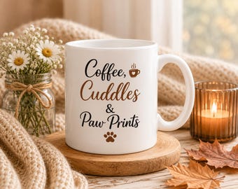 Coffee Cuddles & Paw Prints Mug, Dog Mom Coffee Mug, Cat Lover Gift, Pet Lover Mug, Cozy Fall Coffee Cup, Cute Animal Lover Gift