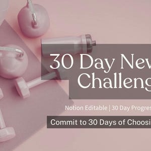 Puede incluir: Imagen de fitness en tonos rosas con varios equipos de entrenamiento, incluyendo mancuernas, una pesa rusa y una botella de agua. El texto dice "30 Day New Me Challenge" y "Commit to 30 Days of Choosing Yourself."
