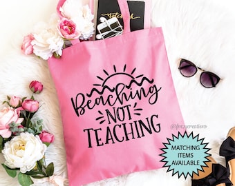 TEACHER GIFT | Beaching Not Teaching Teachers Tote | End of the Year Teacher Gift | Teacher Appreciation Gift Beach Bag | Teacher Tote TC01