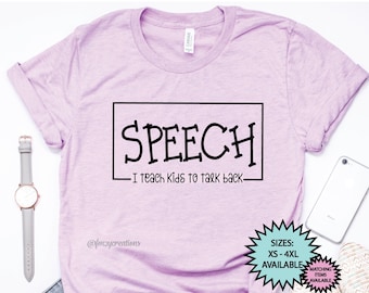 Speech Teacher Shirt | SPL Shirt | SLP Teacher | Speech Pathologist | Teacher Gift | I Teach Kids to Talk Back | Speech Therapist Gift
