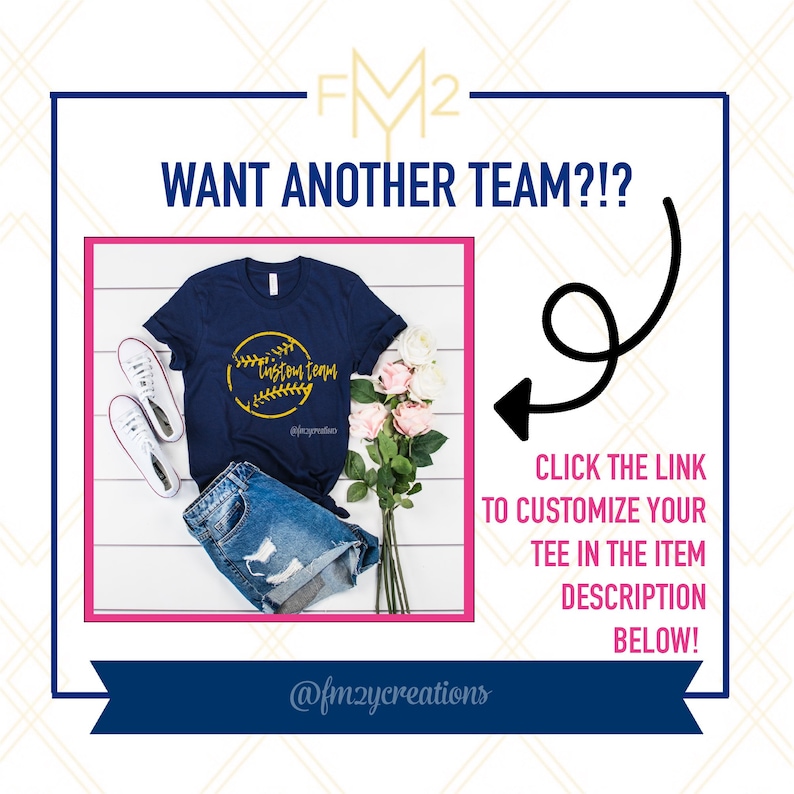 May include: A navy blue t-shirt with a gold baseball graphic and the text "Custom Team" on it. The shirt is laid out on a white wooden surface with a pair of white sneakers, a pair of blue denim shorts, and a bouquet of pink roses. The text "CLICK THE LINK TO CUSTOMIZE YOUR TEE IN THE ITEM DESCRIPTION BELOW!" is on the right side of the image. The text "@fmzycreations" is at the bottom of the image.