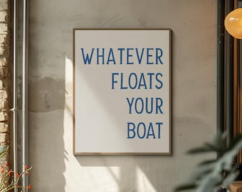 Whatever Floats Your Boat Poster, Lake Life Wall Art, Beach House Decor, Coastal Vintage Art, Blue Typography Summer Print, Retro Poster
