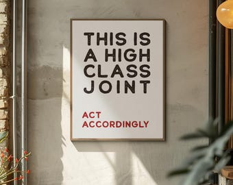 High Class Joint Poster, Funny Typography Wall Art, Retro Quote Print, Maximalist Dopamine Decor, Office or Home Gallery