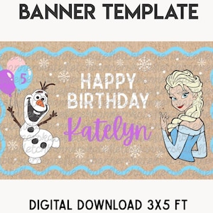 May include: A digital banner template with the text "Happy Birthday Katelyn" featuring illustrations of Olaf and Elsa from Frozen. The banner is 3x5 ft and includes the text "Editable Canva Banner Template".