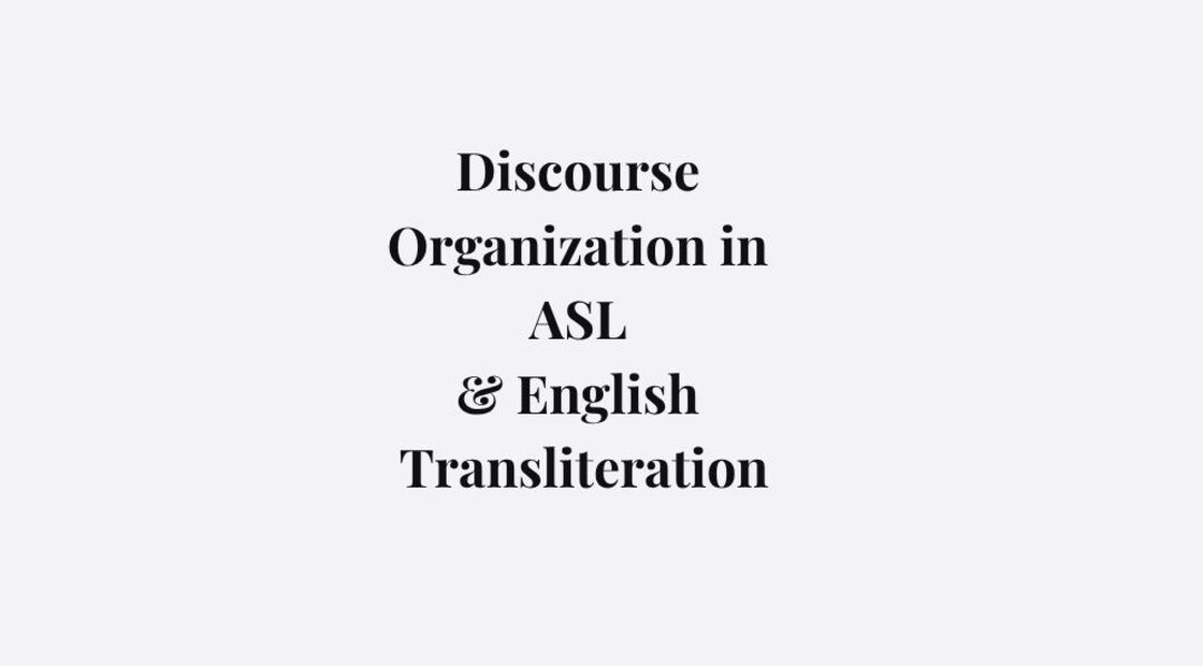Discourse Organization in ASL & English Transliter - Etsy