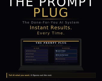 The Prompt Plug - The Done-For-You AI System | Instant Results Every Time