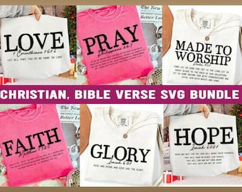 May include: A collection of white and pink t-shirts with inspirational Bible verses in black text. The shirts display words like "LOVE", "PRAY", "FAITH", "GLORY", "HOPE", and "MADE TO WORSHIP". The image also includes the text "CHRISTIAN, BIBLE VERSE SVG BUNDLE" and "Instant Download".