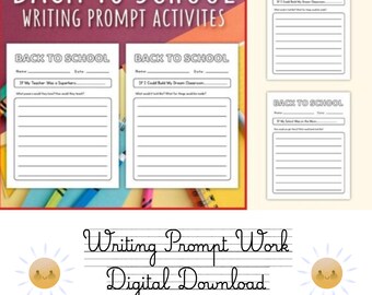 May include: Back to School writing prompt activities featuring white worksheets with black text and lines for student responses. The sheets include headers like If My Teacher Was a Superhero and If I Could Build My Dream Classroom with space for names and dates.