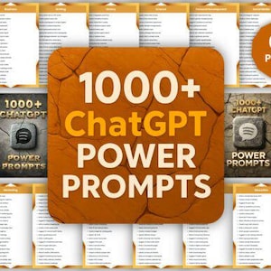May include: A digital document collection titled 1000+ ChatGPT Power Prompts, featuring 60 pages of text-based prompts. The central orange square displays the title in bold white and orange text against a cracked earth texture background.