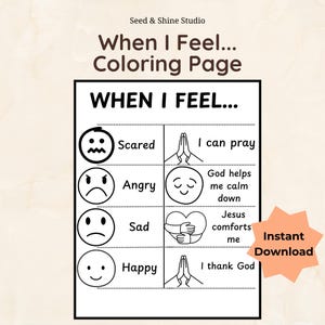 May include: Black and white coloring page titled "When I Feel..." with illustrations of emotions and corresponding actions. Includes text such as "Scared," "Angry," "Sad," and "Happy." Features the text "Instant Download."