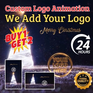 Op de afbeelding: Promotionele afbeelding voor aangepaste logo-animaties. Tekst omvat "Custom Logo Animation", "We Add Your Logo" en "Merry Christmas". Met "Koop 1 krijg 2" aanbieding, 24-uurs service en "Premium Quality" badge.