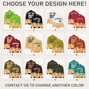 May include: A selection of customizable bomber jackets in various color combinations. Each jacket features a unique design with the option to personalize with a name, team name, and number. The image includes text that says "CHOOSE YOUR DESIGN HERE!" and "CONTACT US TO CHANGE ANOTHER COLOR."