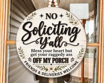 Letrero para la puerta principal "No solicitar nada", "Que Dios te bendiga fuera de mi porche", placa redonda de madera, colgador de puerta principal sarcástico al estilo sureño