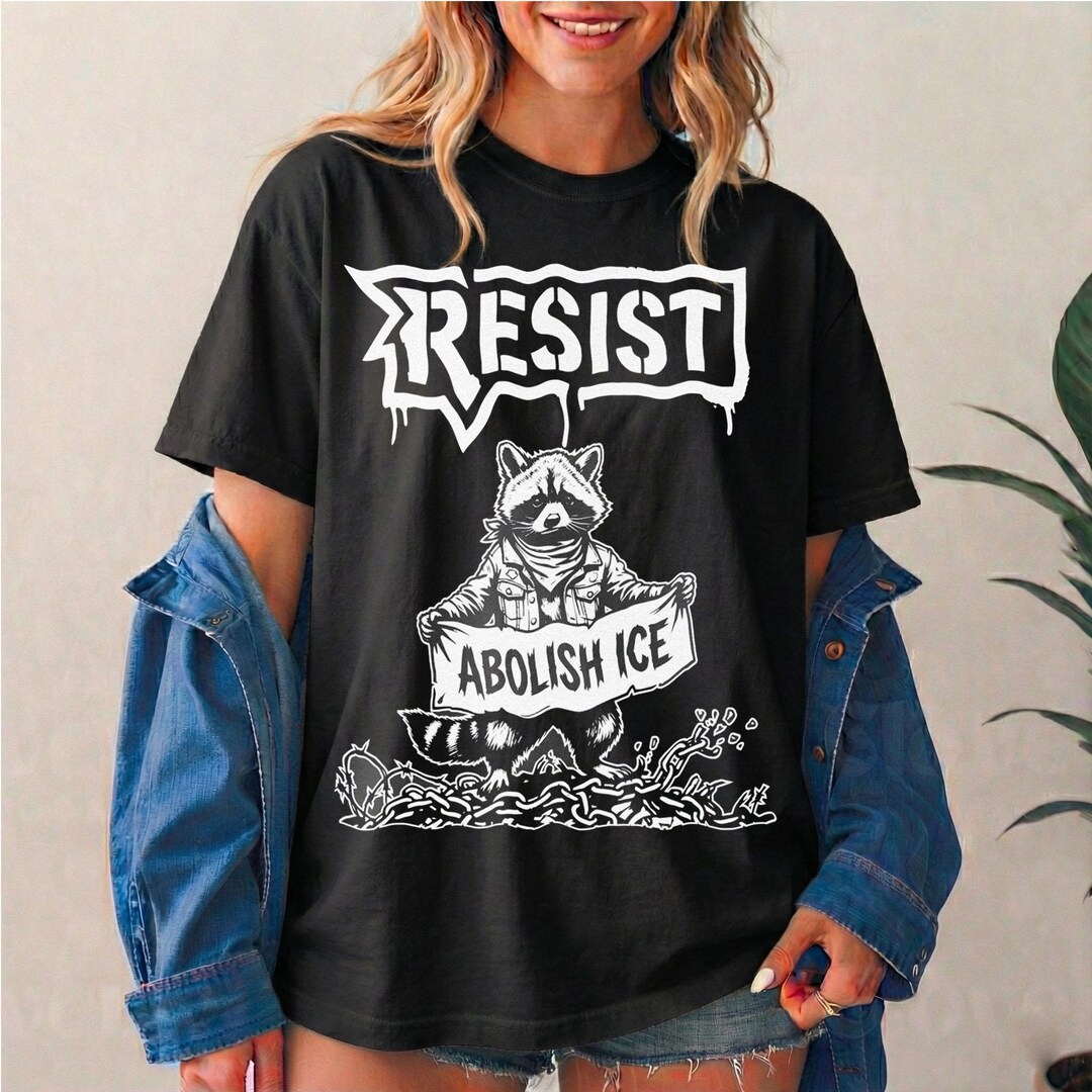 Abolish ICE Raccoon Resist Shirt, Pro Immigrant Tee - Etsy