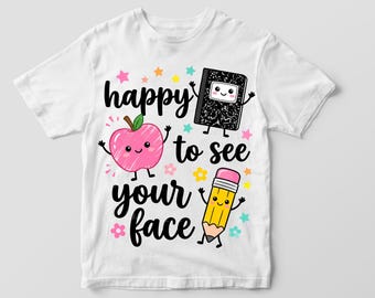 Happy To See Your Face PNG Teacher Sublimation Cute Kawaii Apple Pencil Composition Notebook Retro School Shirt Design Digital Download