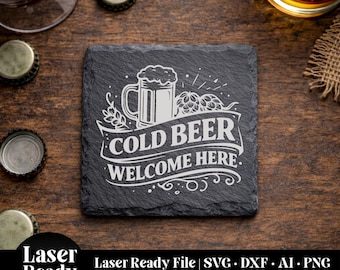 Beer Coaster SVG | Laser Ready Cold Beer Welcome Here Coaster Design | Drink Coaster SVG for Laser Engraving | Bar & Man Cave File