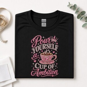 Cup Of Ambition Shirt, Country Music Lyric Tee, Pink Glitter Coffee Lover Tshirt, Cowgirl Gift