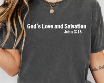 God's Love and Salvation- John 3:16,Comfort Colors®Faith Gift, Christian Shirts ,Minimalist Christian T-Shirt,Motivational Faith Tee