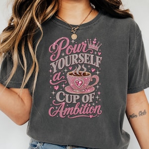 Cup Of Ambition Shirt, Country Music Lyric Tee, Pink Glitter Coffee Lover Tshirt, Cowgirl Gift