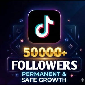 May include: A promotional graphic with the TikTok logo, a white musical note on a red and blue background. The text reads "50000+ FOLLOWERS PERMANENT & SAFE GROWTH" in gold and white against a dark blue background with decorative elements.