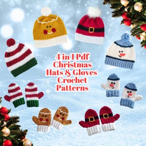 May include: A collection of crocheted Christmas hats and gloves in various designs. The hats include a gingerbread man, Santa, and snowman. The gloves feature matching designs. The image includes the text "4 in 1 PDF Christmas Hats & Gloves Crochet Patterns."