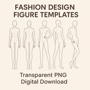 May include: Fashion design figure templates in a digital download. The image features five stylized female figures in various poses, outlined in black on a cream background. Text at the top reads "FASHION DESIGN FIGURE TEMPLATES" and at the bottom "Transparent PNG Digital Download."