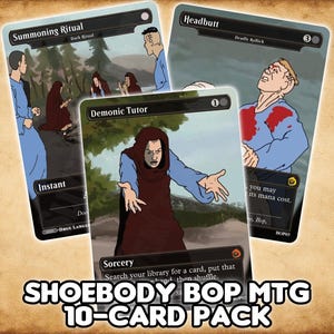 May include: A pack of Shoebody BOP MTG cards featuring illustrations of fantasy characters. The cards include "Summoning Ritual," "Demonic Tutor," and "Headbutt." The text on the cards describes the card's function. The pack contains 10 cards.