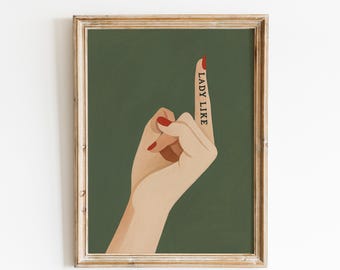 Lady Like Middle Finger Feminist Quote Poster