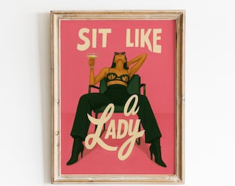 Sit Like a Lady – Bold Feminist Poster, Empowering Female Wall Art Print, Pink Poster