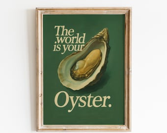 The World Is Your Oyster Poster – Retro Motivational Typography Wall Art Print