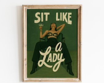 Sit Like a Lady – Bold Feminist Poster, Empowering Female Wall Art Print