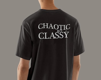 Camiseta extragrande "Caótica pero elegante" - Camiseta unisex, camiseta techno, camiseta rave, camiseta festivalera, camiseta de música house
