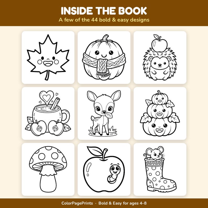 May include: A colouring book page featuring nine black and white line art illustrations including a maple leaf, a pumpkin with a scarf, a hedgehog with an apple, a mug with hearts, a fawn, stacked pumpkins, a mushroom, an apple with a worm, and a mouse in a boot. The text reads INSIDE THE BOOK, A few of the 44 bold & easy designs, and ColorPagePrints, Bold & Easy for ages 4-8.
