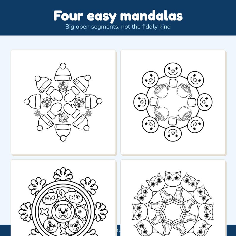 May include: A digital coloring page titled Four easy mandalas, Big open segments, not the fiddly kind. It features four square panels with black and white line art designs: winter hats and mittens, smiling faces with mugs, bears with fish, and owls with skates.