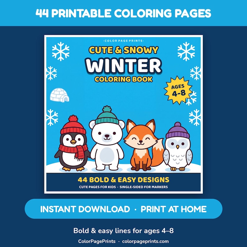 May include: A digital coloring book cover titled Cute & Snowy Winter Coloring Book with 44 printable pages. The blue cover features a penguin, polar bear, fox, and owl wearing winter hats, surrounded by snowflakes and an igloo graphic for ages 4-8.